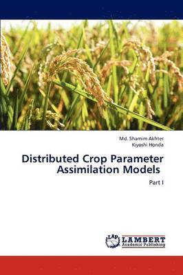 bokomslag Distributed Crop Parameter Assimilation Models