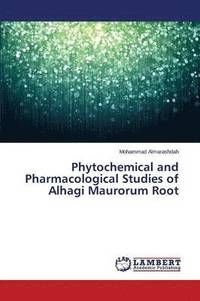 bokomslag Phytochemical and Pharmacological Studies of Alhagi Maurorum Root