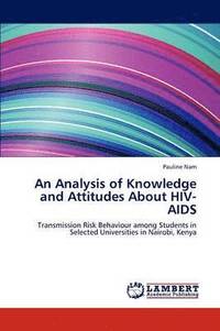 bokomslag An Analysis of Knowledge and Attitudes About HIV-AIDS