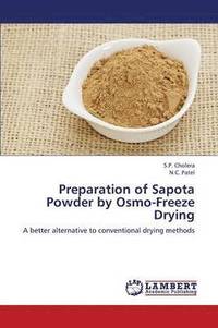 bokomslag Preparation of Sapota Powder by Osmo-Freeze Drying