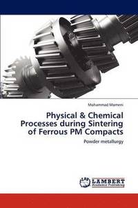 bokomslag Physical & Chemical Processes during Sintering of Ferrous PM Compacts