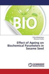 bokomslag Effect of Ageing on Biochemical Parameters in Sesame Seed