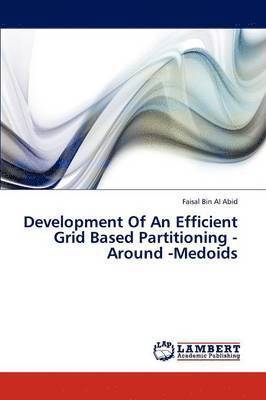 Development of an Efficient Grid Based Partitioning -Around -Medoids 1