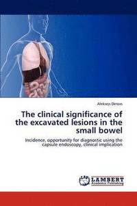 bokomslag The Clinical Significance of the Excavated Lesions in the Small Bowel