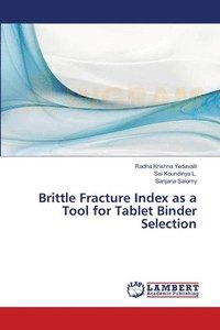 bokomslag Brittle Fracture Index as a Tool for Tablet Binder Selection