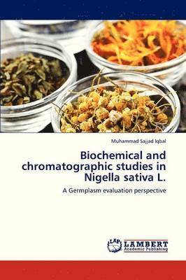 bokomslag Biochemical and Chromatographic Studies in Nigella Sativa L.