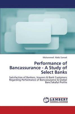 Performance of Bancassurance - A Study of Select Banks 1