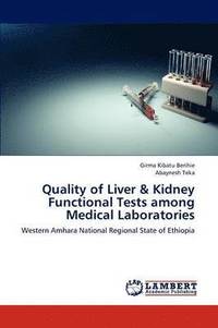 bokomslag Quality of Liver & Kidney Functional Tests Among Medical Laboratories
