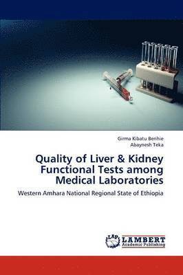 Quality of Liver & Kidney Functional Tests Among Medical Laboratories 1