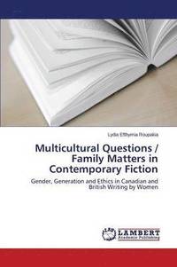 bokomslag Multicultural Questions / Family Matters in Contemporary Fiction