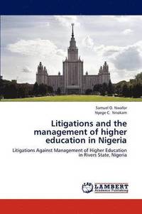 bokomslag Litigations and the management of higher education in Nigeria