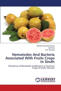 bokomslag Nematodes And Bacteria Associated With Fruits Crops In Sindh