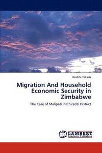 bokomslag Migration And Household Economic Security in Zimbabwe