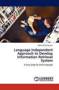 bokomslag Language Independent Approach to Develop Information Retrieval System