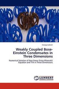 bokomslag Weakly Coupled Bose-Einstein Condensates in Three Dimensions