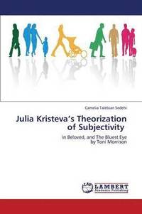 bokomslag Julia Kristeva's Theorization of Subjectivity