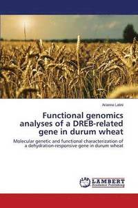 bokomslag Functional genomics analyses of a DREB-related gene in durum wheat