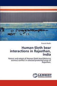 bokomslag Human-Sloth bear interactions in Rajasthan, India