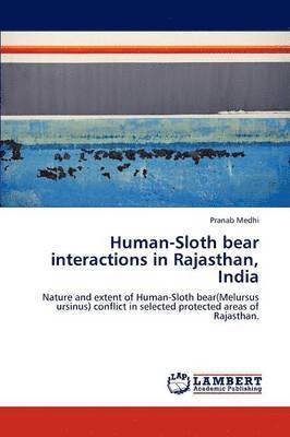 bokomslag Human-Sloth bear interactions in Rajasthan, India