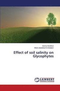 bokomslag Effect of soil salinity on Glycophytes