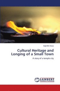 bokomslag Cultural Heritage and Longing of a Small Town