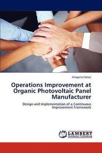 bokomslag Operations Improvement at Organic Photovoltaic Panel Manufacturer