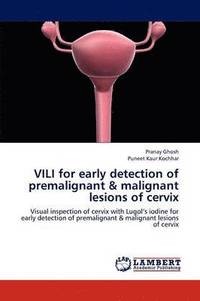bokomslag VILI for Early Detection of Premalignant & Malignant Lesions of Cervix