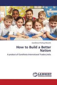 bokomslag How to Build a Better Nation