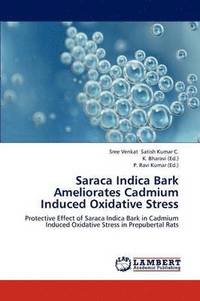 bokomslag Saraca Indica Bark Ameliorates Cadmium Induced Oxidative Stress
