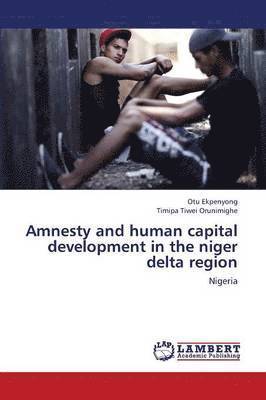 Amnesty and Human Capital Development in the Niger Delta Region 1