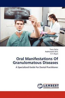 Oral Manifestations of Granulomatous Diseases 1