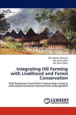 Integrating Hill Farming with Livelihood and Forest Conservation 1