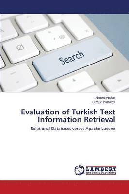 Evaluation of Turkish Text Information Retrieval 1