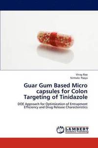 bokomslag Guar Gum Based Micro Capsules for Colon Targeting of Tinidazole