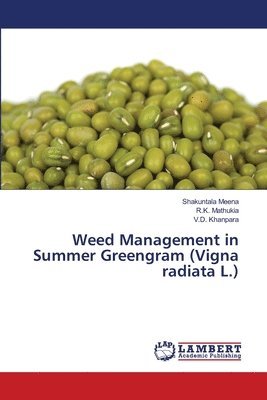 Weed Management in Summer Greengram (Vigna radiata L.) 1