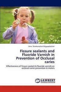 bokomslag Fissure Sealants and Fluoride Varnish in Prevention of Occlusal Caries