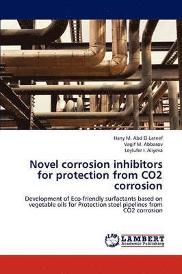 Novel Corrosion Inhibitors for Protection from Co2 Corrosion 1