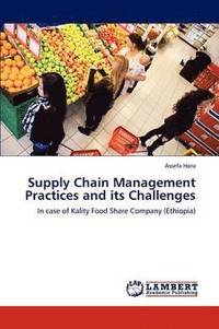 bokomslag Supply Chain Management Practices and Its Challenges