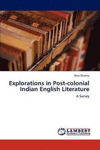 bokomslag Explorations in Post-Colonial Indian English Literature