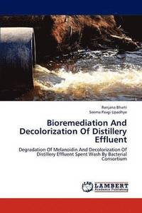 bokomslag Bioremediation and Decolorization of Distillery Effluent