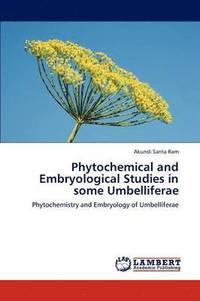 bokomslag Phytochemical and Embryological Studies in Some Umbelliferae
