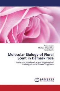 bokomslag Molecular Biology of Floral Scent in Damask Rose