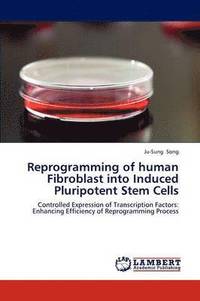 bokomslag Reprogramming of Human Fibroblast Into Induced Pluripotent Stem Cells