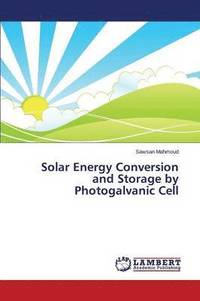 bokomslag Solar Energy Conversion and Storage by Photogalvanic Cell