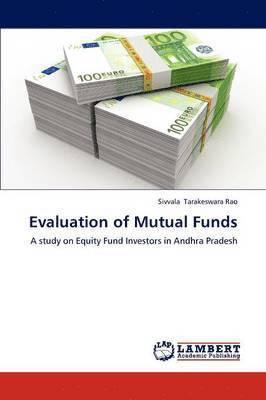 Evaluation of Mutual Funds 1