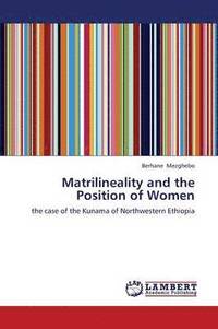 bokomslag Matrilineality and the Position of Women