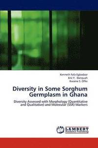 bokomslag Diversity in Some Sorghum Germplasm in Ghana