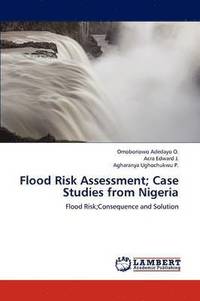 bokomslag Flood Risk Assessment; Case Studies from Nigeria