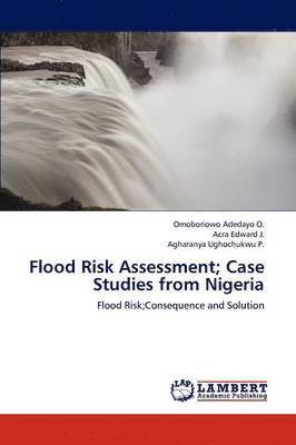 Flood Risk Assessment; Case Studies from Nigeria 1