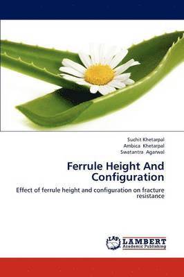 Ferrule Height And Configuration 1